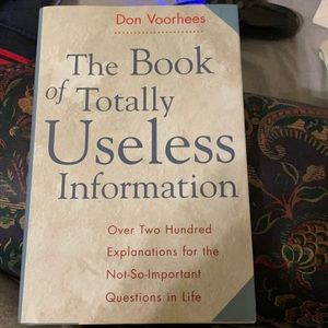 The Book of Totally Useless Information